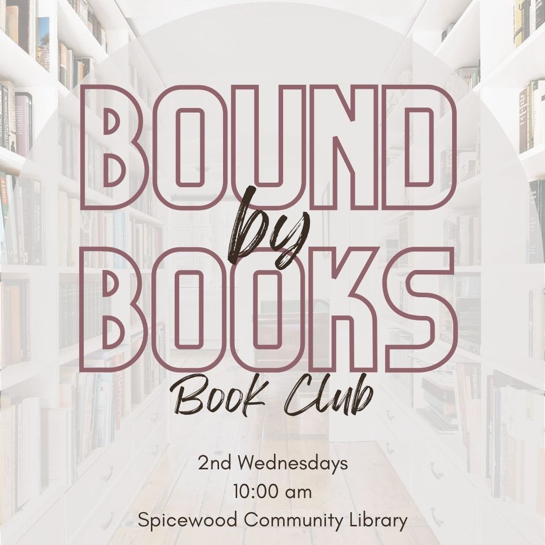 Bound by Books book club meets the 2nd Wednesday of each month at 10:00am